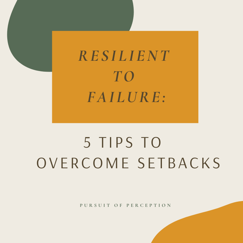 Title of blog post: Resilient to Failure: 5 Tips to Overcome Setbacks