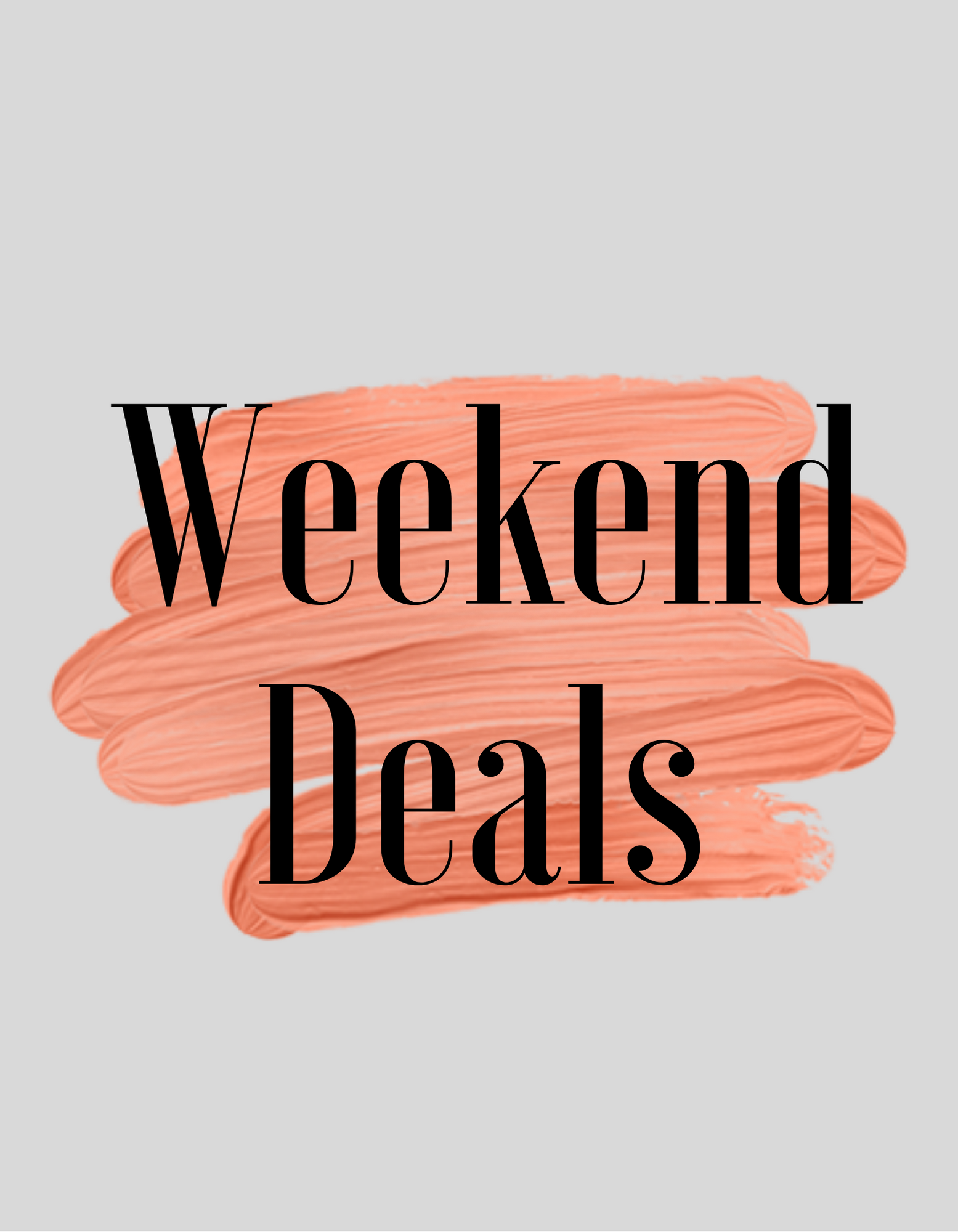 Weekend Deals